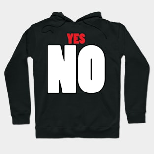 YES NO Hoodie